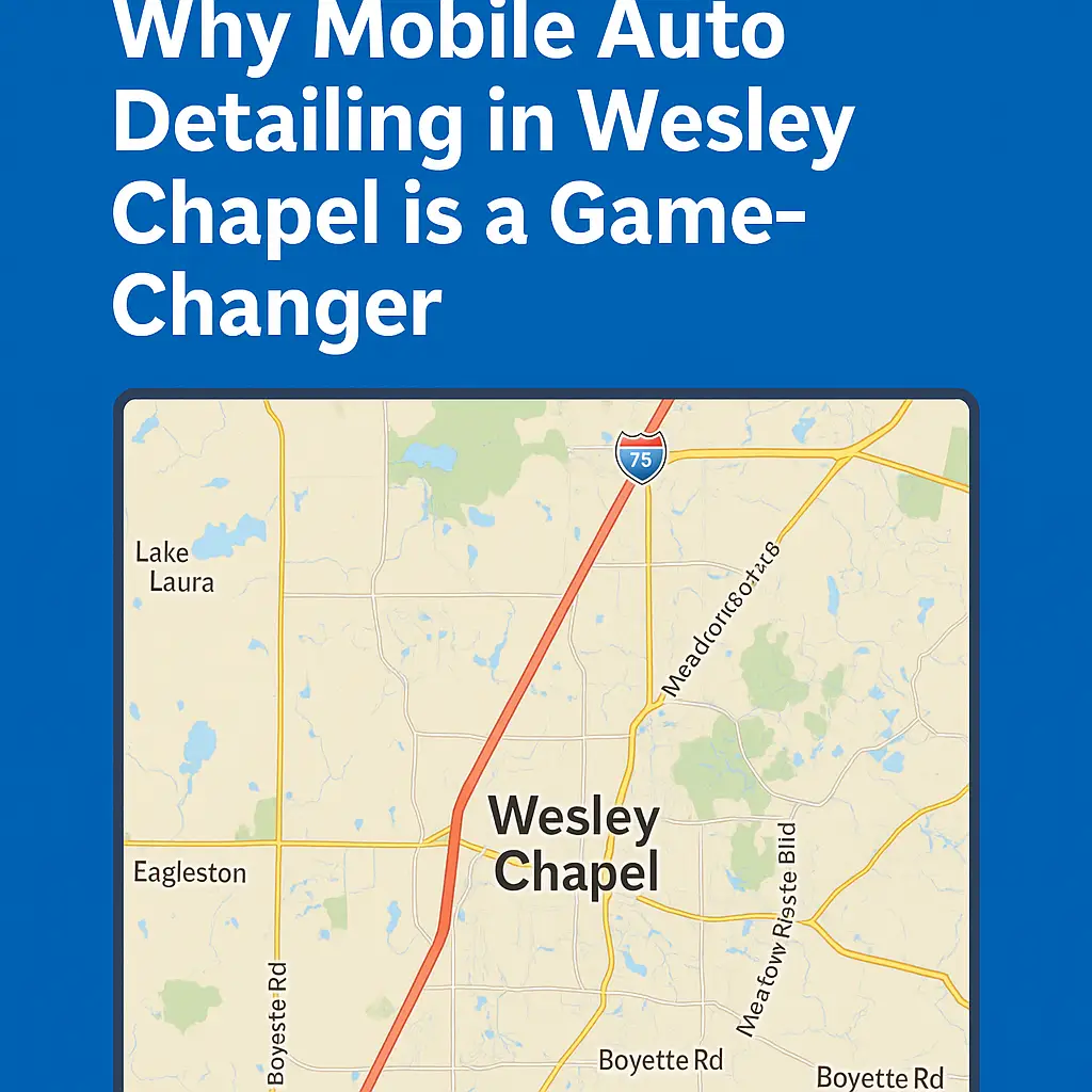 Map of Wesley Chapel, Florida highlighting major roads like I-75 and SR 56, promoting mobile auto detailing as a convenient service.